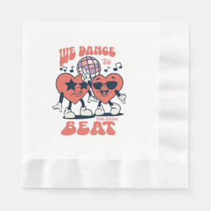 we dance to the same beat napkins