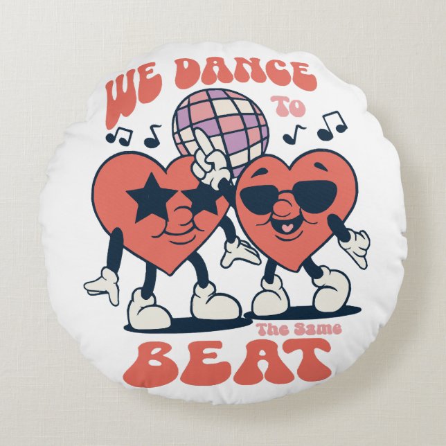 we dance to the same beat round pillow (Front)