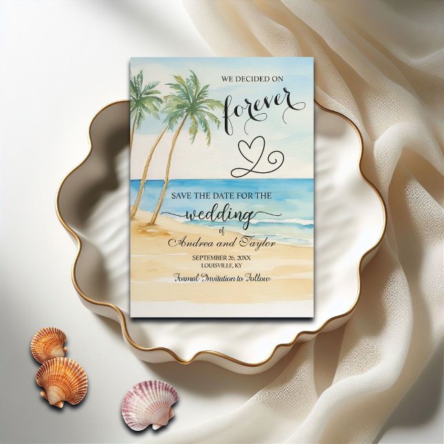 We decided on Forever Beach and Palm Trees Save The Date (Creator Uploaded)