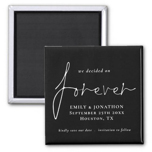 We Decided on Forever Black Save The Date Magnet