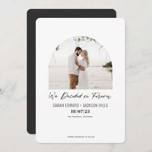 We decided on forever, Simple modern arch photo Save The Date
