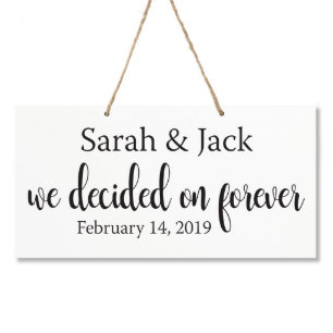We Decided On Forever White Wedding Wall Sign