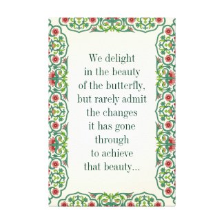 We delight  in the beauty  of the butterfly quote canvas print