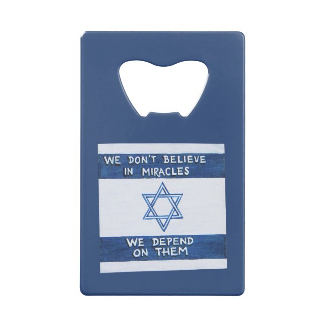 We Depend On Miracles Credit Card Bottle Opener (Front)