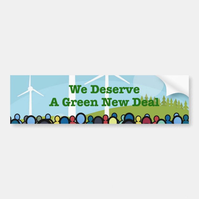 We Deserve a Green New Deal Bumper Sticker (Front)