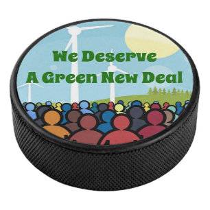 We Deserve a Green New Deal Hockey Puck