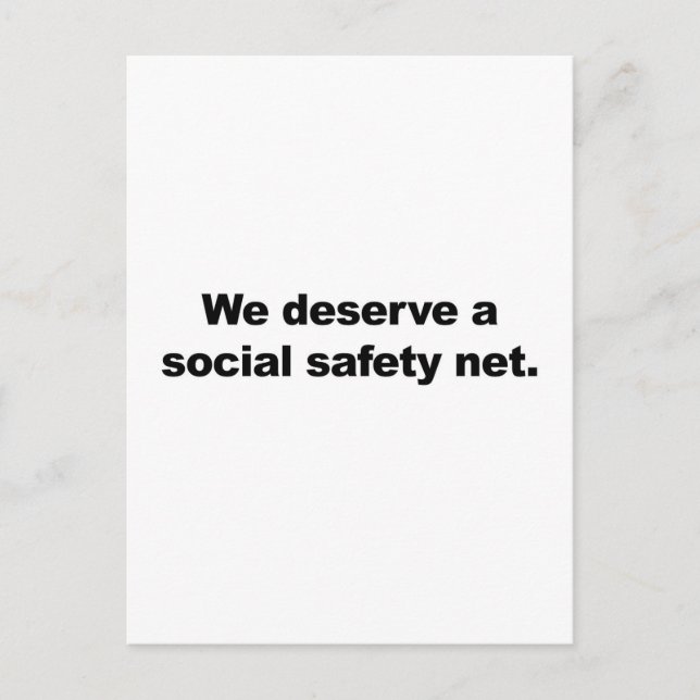 We deserve a social safety net postcard (Front)