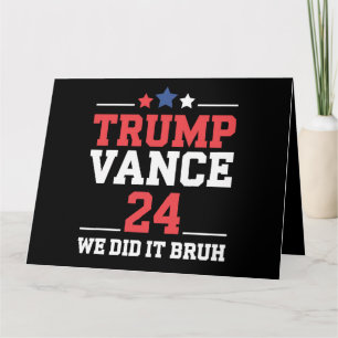 We Did It Bruh We Won Trump Vance 47th Card