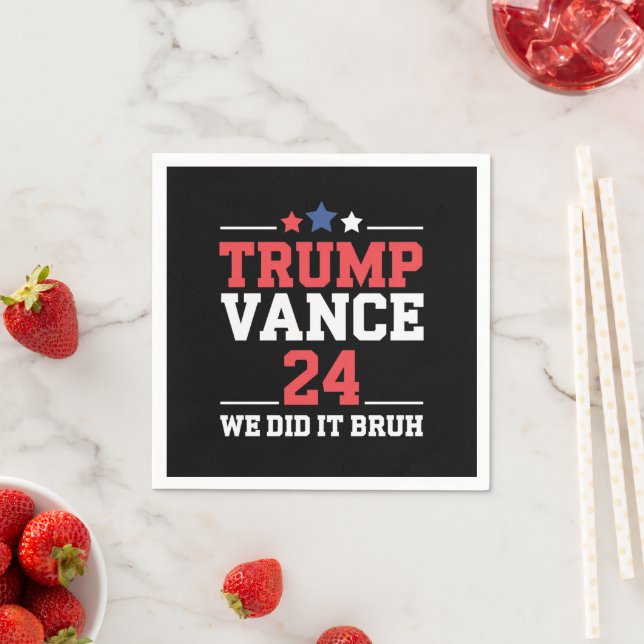 We Did It Bruh We Won Trump Vance 47th  Napkins (Insitu)