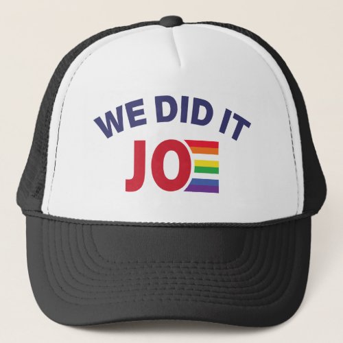We Did It Joe Rainbow Gay Pride Trucker Hat