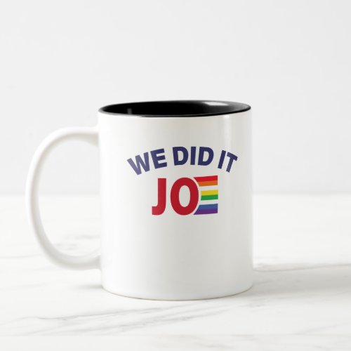We Did It Joe Rainbow Gay Pride Two_Tone Coffee Mug