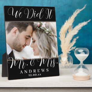We Did It Mr & Mrs Black And White Wedding Plaque