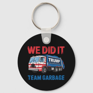We Did It Team Garbage Trump President 47 USA Keychain