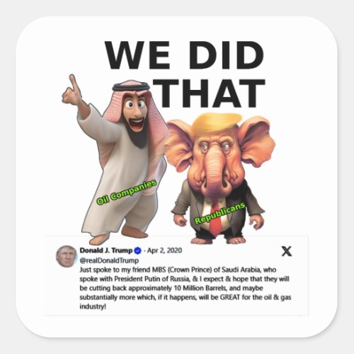 We Did That_ i did that funny_ biden saying_ we di Square Sticker