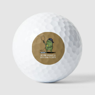 We Dink At Dawn Pickle Ball, Pickleball Lovers Golf Balls