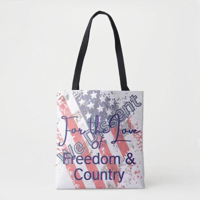 We Dissent for the Love of Country Tote Bag (Front)