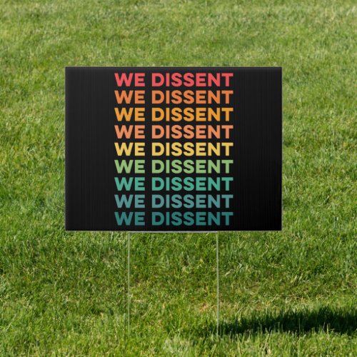 We dissent sign
