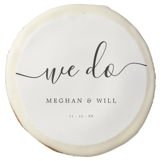We Do Calligraphy Script Rustic Wedding  Sugar Cookie (Front)