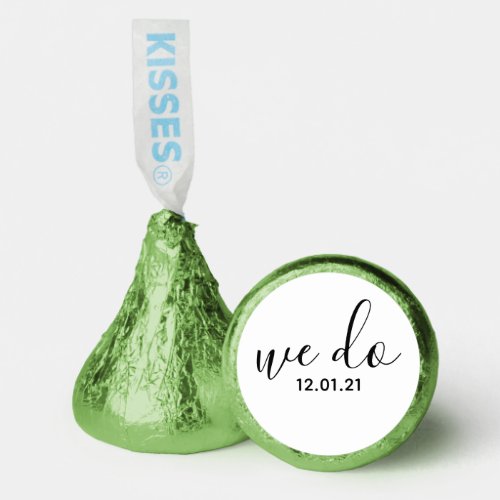 We Do Dated Candy Favor Hershey Kisses Seal