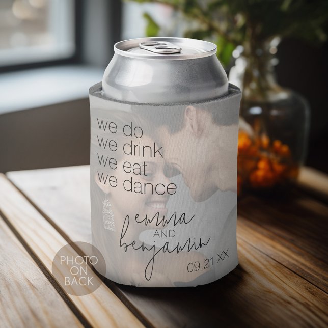 We Do Drink Eat Dance - Modern Wedding Can Cooler (We Do We Drink We Eat We Dance - Wedding Can Cooler - Personalize with names and dates)