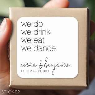 We Do Drink Eat Dance - Modern Wedding Square Sticker