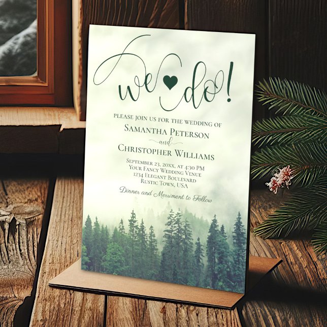 We Do! Foggy Green Pine Trees Rustic Wedding Invitation (Creator Uploaded)