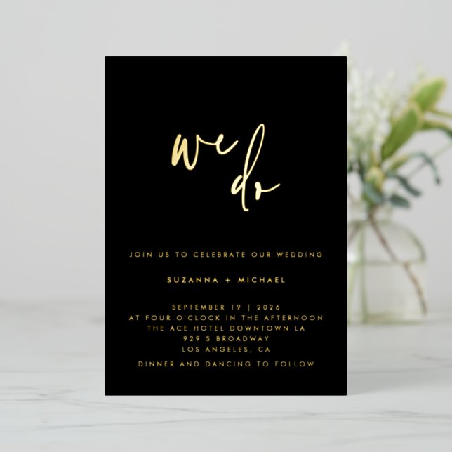 We Do Modern Black Calligraphy Wedding Gold Foil I Foil Invitation (Standing Front)
