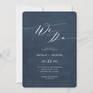 We Do navy blue script text elegant wedding invite