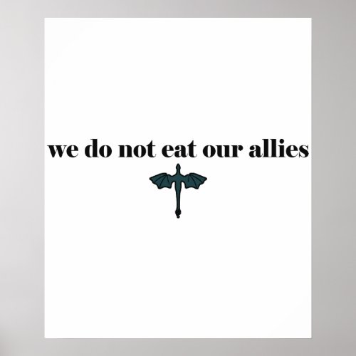 We do not eat our allies _ Iron Flame Book Quote Poster