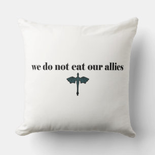 We do not eat our allies - Iron Flame Book Quote Throw Pillow
