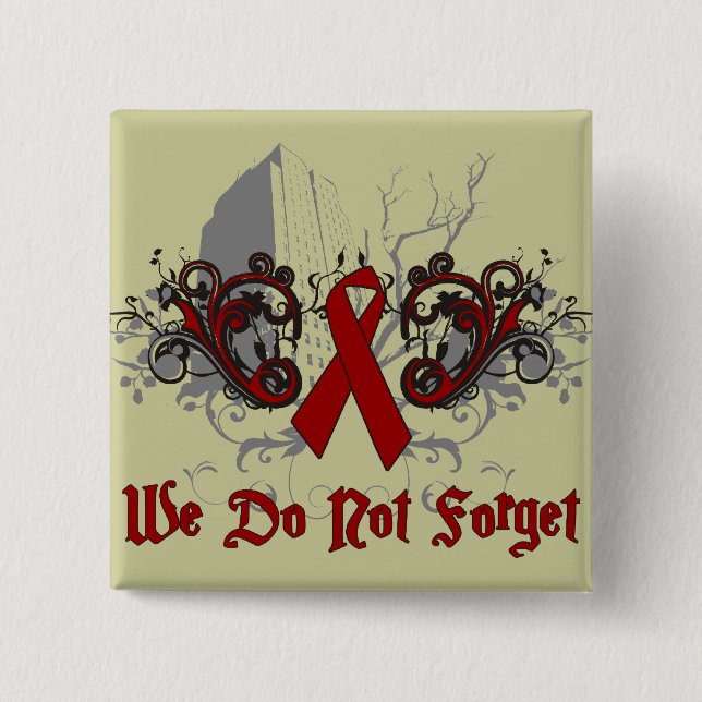 We Do Not Forget-AIDS Awareness Pinback Button (Front)