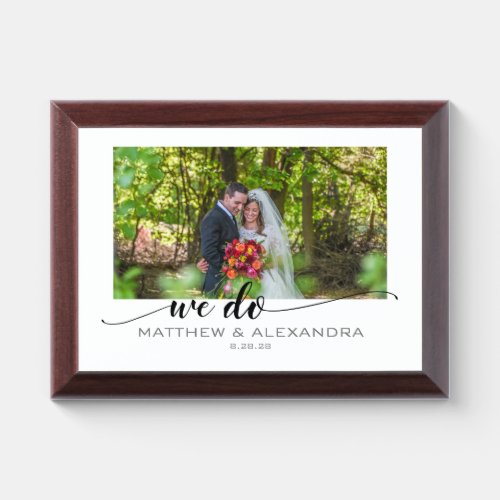 We Do Personal Wedding Photo Custom Wall Plaque