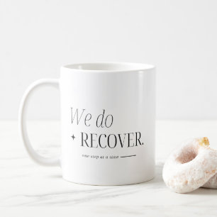 We Do Recover Minimal Custom Name & Sober Date Coffee Mug
