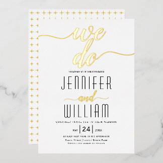 "We do" script calligraphy wedding real gold Foil Invitation
