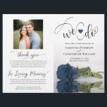 We Do! Steel Blue Rose Modern Wedding Program<br><div class="desc">This beautiful wedding program is both modern and elegant. The DIY folded design features modern script lettering on the front reading "we do" with the names of the couple and wedding date/location. There is a photo of a beautiful long-stemmed dusty or steel blue colored rose reflecting in a pool of...</div>