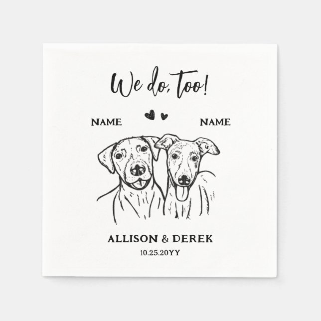We Do Too Dog Cute 2 Dogs Drawing Wedding Napkins (Front)