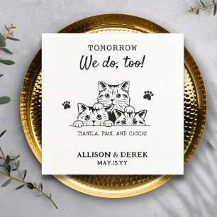 We do too Pet Name Cat Wedding Rehearsal Dinner Napkins