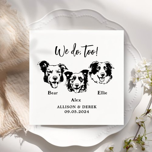 We Do Too Pets Custom Hand Drawing Wedding Napkins