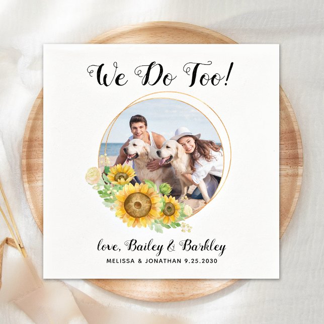 We Do Too Sunflower Personalized Photo Pet Wedding Napkins (Creator Uploaded)