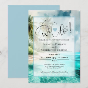 We Do! Tropical Beach & Palm Trees Wedding Invitation