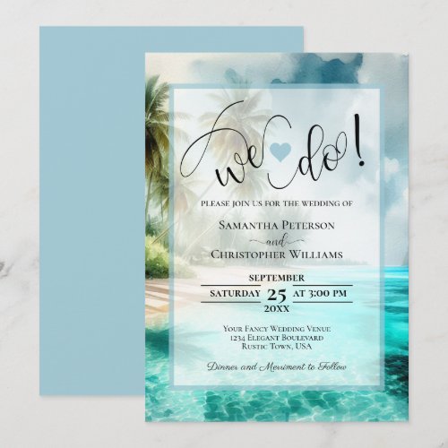 We Do! Tropical Beach & Palm Trees Wedding Invitation