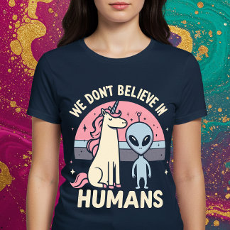 We Don't Believe in Humans Tri-Blend Shirt