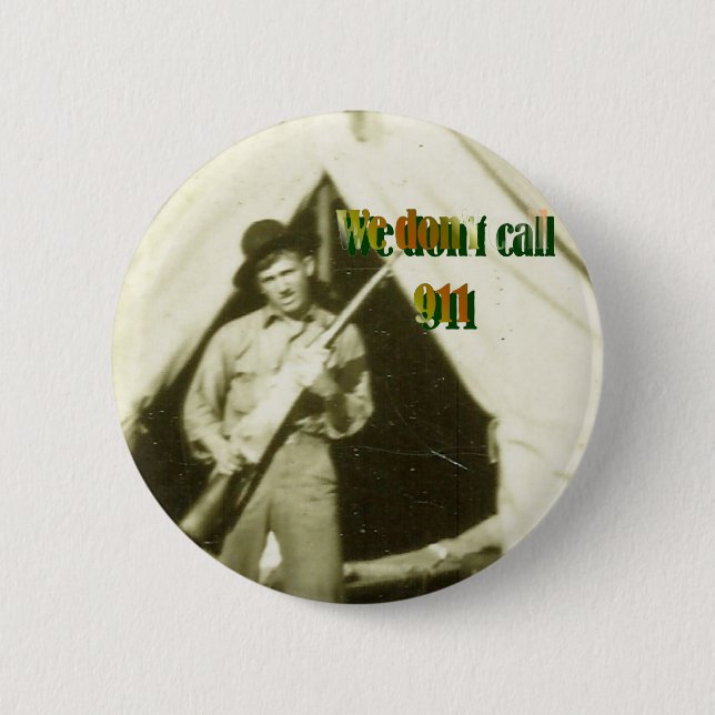 "WE DON'T CALL 911" BUTTON (Front)