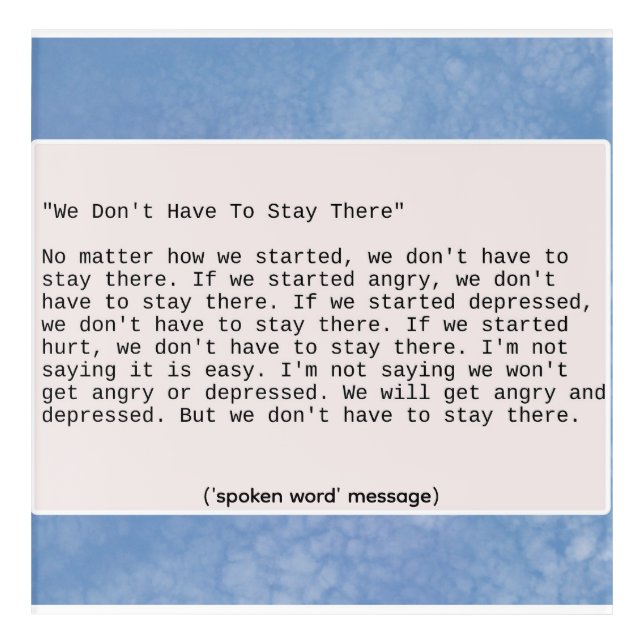 We Don't Have To Stay There With Photo Background Acrylic Print (Front)