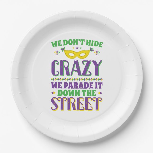 We Don't Hide Crazy We Parade It Down the Street Paper Plates (Front)