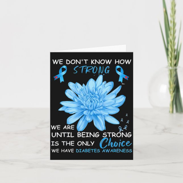 We Dont Know How Strong We Are Until Being Strong  Card (Front)