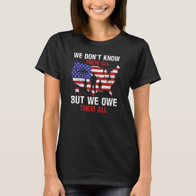 We Don't Know Them All But We Owe Them All Memoria T-Shirt (Front)
