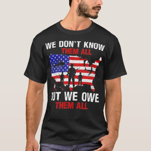 We dont know them all but we owe them all Memoria T_Shirt