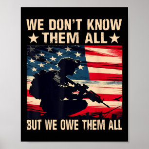 We Dont Know Them All But We Owe Them All Poster