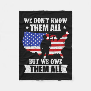 We Don't Know Them All But We Owe Them All Veteran Fleece Blanket